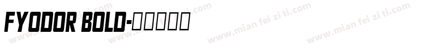 Fyodor Bold字体转换